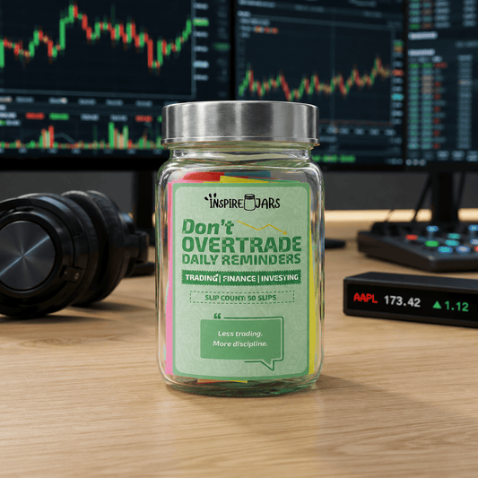 Don't Over Trade Daily Reminder Jar | Finance & Investing Gift for Traders
