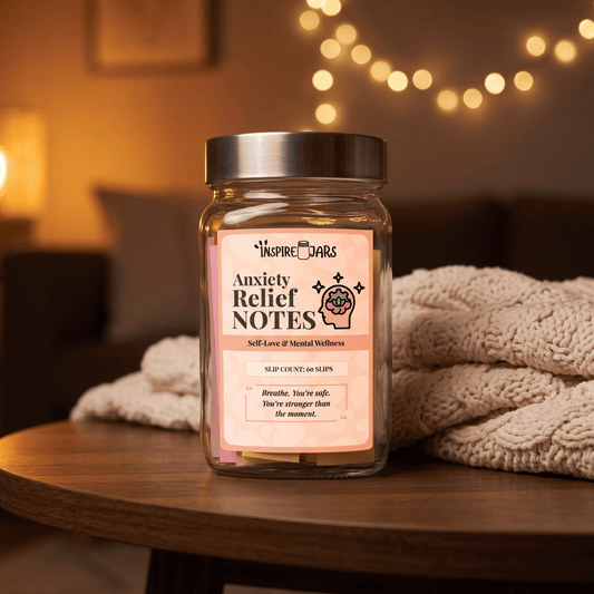 Anxiety Relief Notes Jar | Mental Wellness & Self-Love Gift